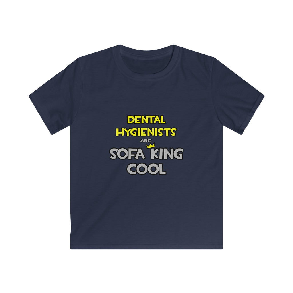Dental Hygienists Are Sofa King Cool - Kids Softstyle Tee