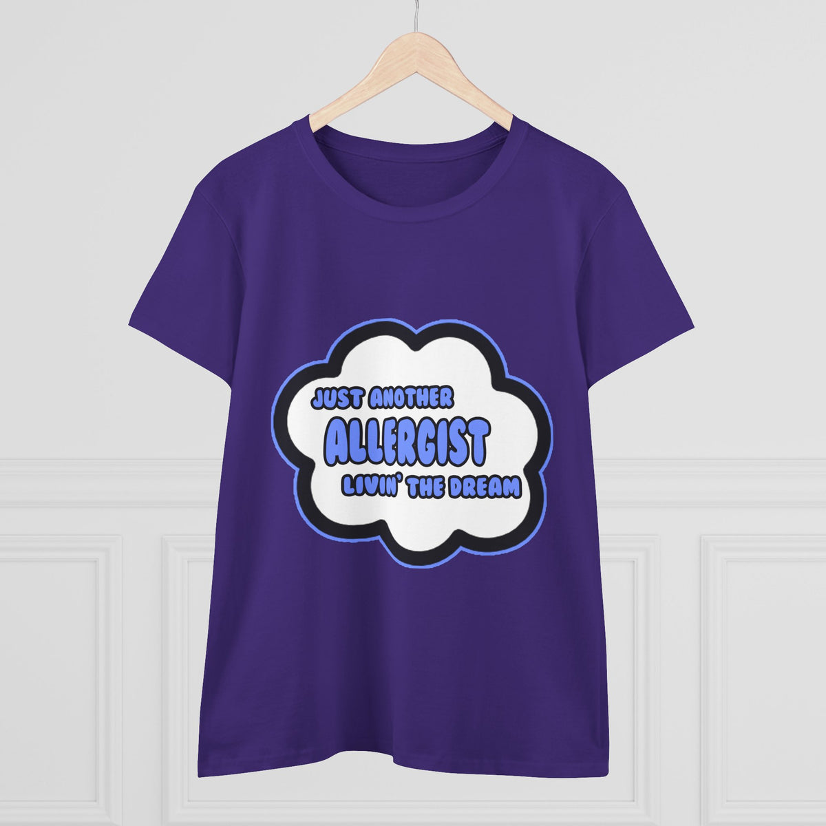 Allergist .. Livin' The Dream - Women's Midweight Cotton Tee