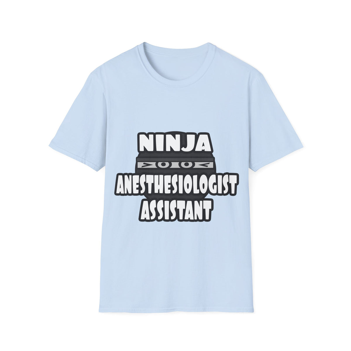 Ninja Anesthesiologist Assistant - Unisex Softstyle T-Shirt