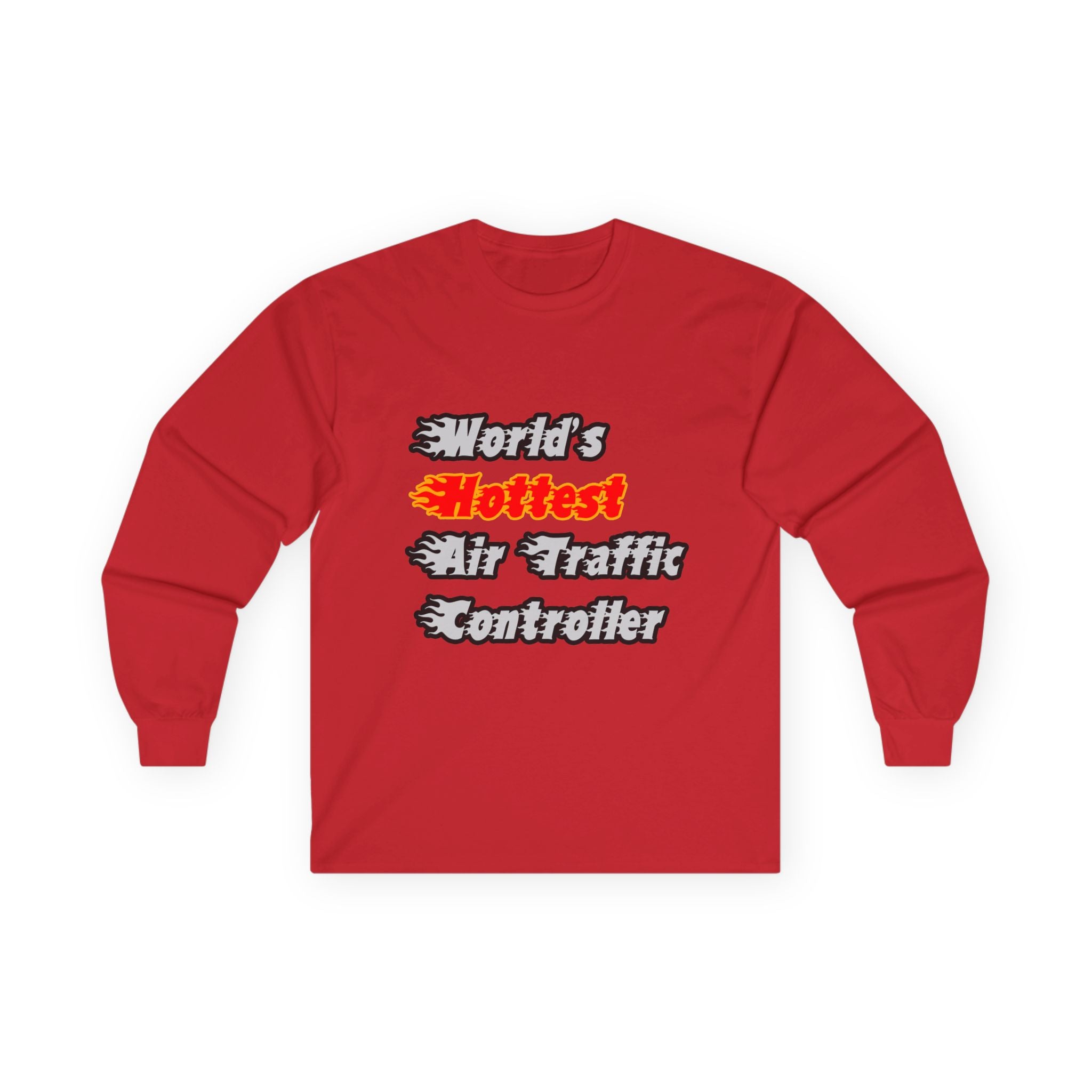 World's Hottest Air Traffic Controller - Unisex Ultra Cotton Long Sleeve Tee