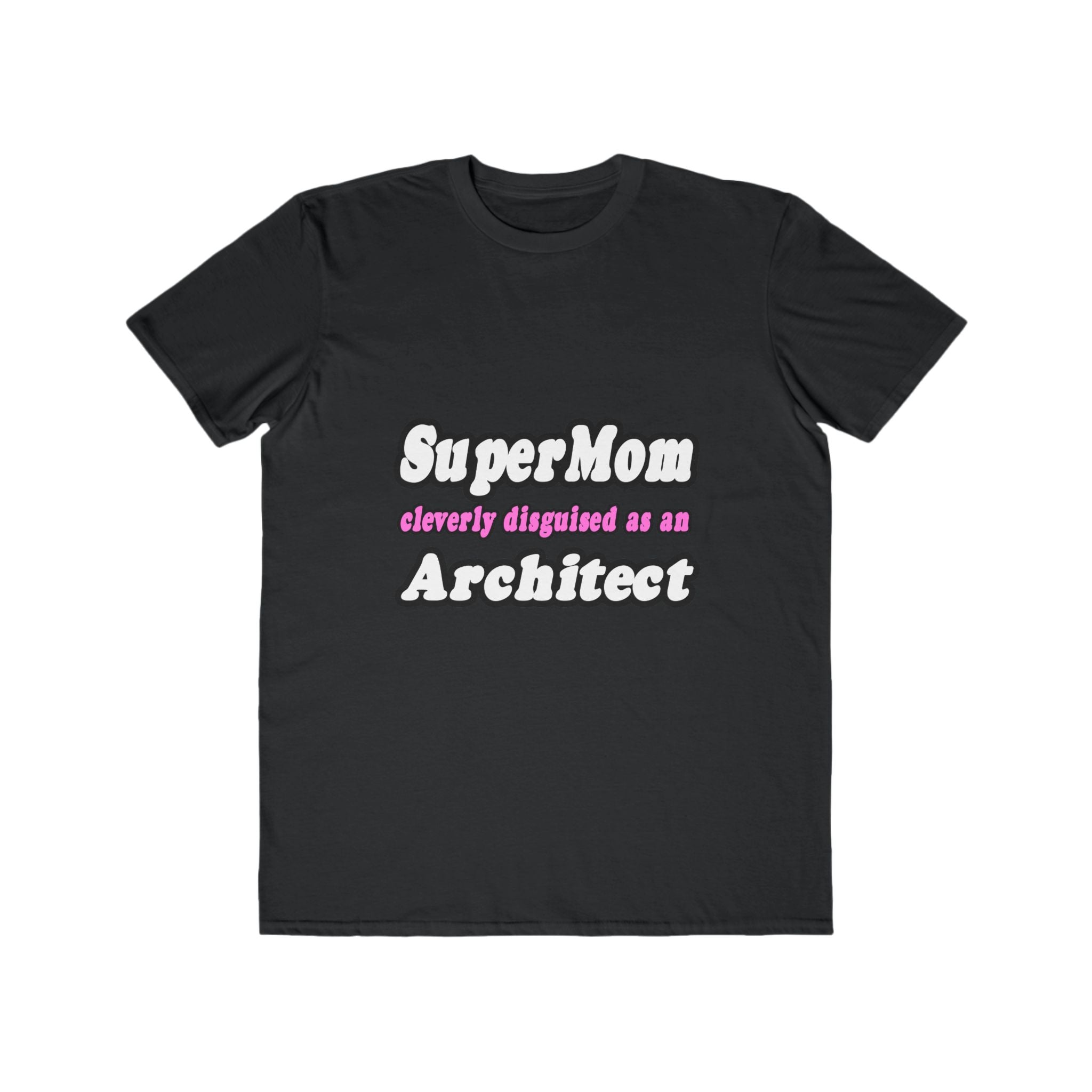 SuperMom...Architect - Men's Lightweight Fashion Tee