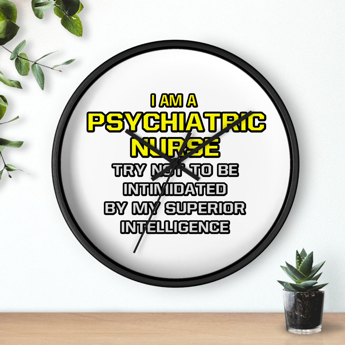 Psychiatric Nurse..Superior Intelligence - Wall Clock