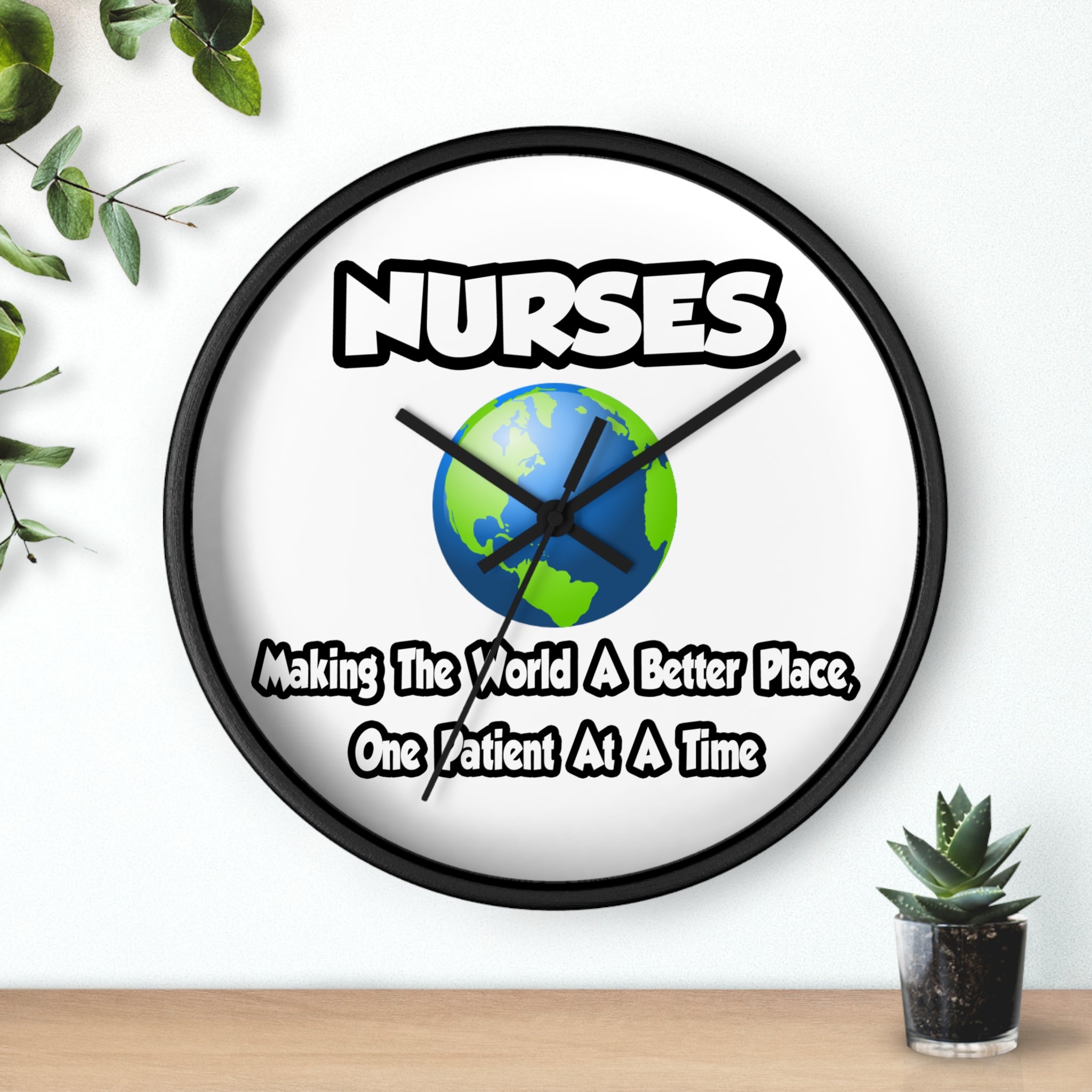Nurses...Making the World a Better Place - Wall Clock