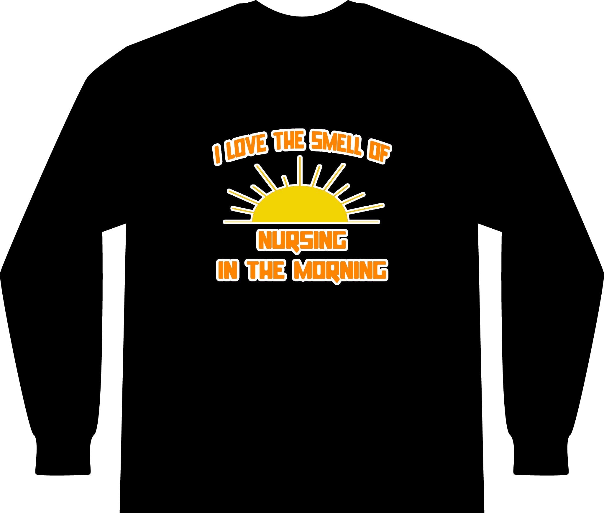 Smell of Nursing in the Morning - Unisex Long Sleeve T-Shirt