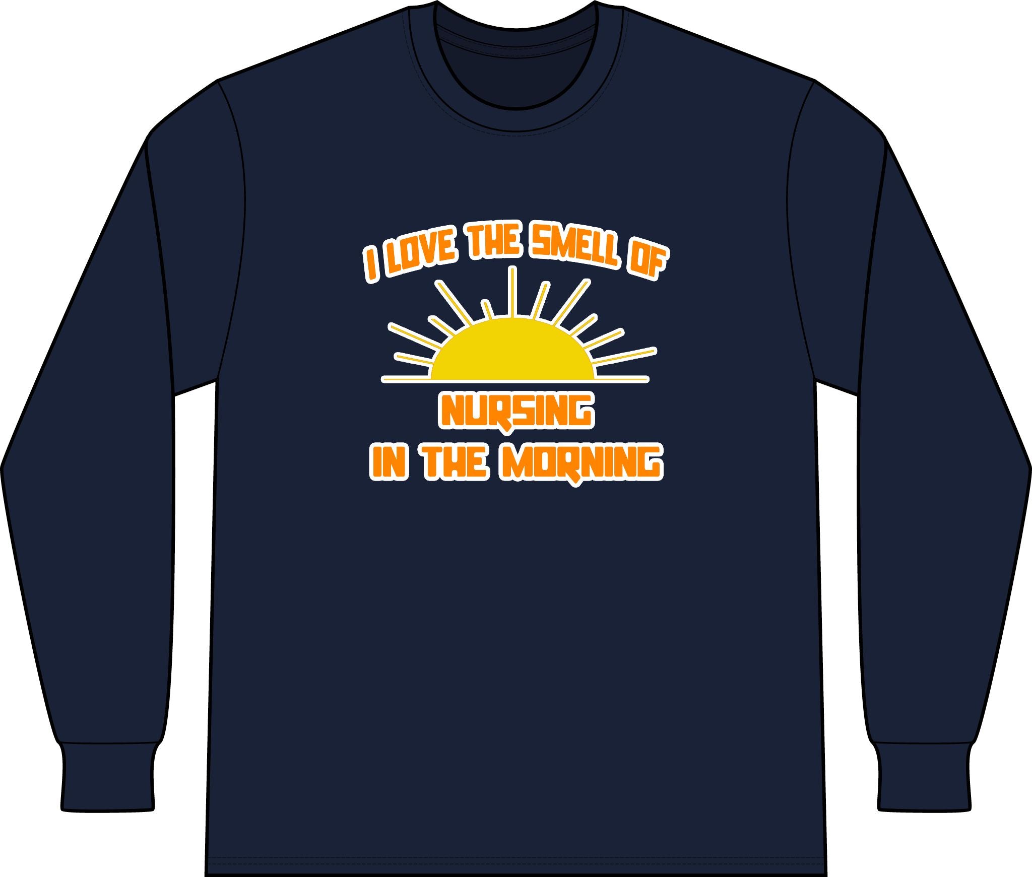 Smell of Nursing in the Morning - Unisex Long Sleeve T-Shirt