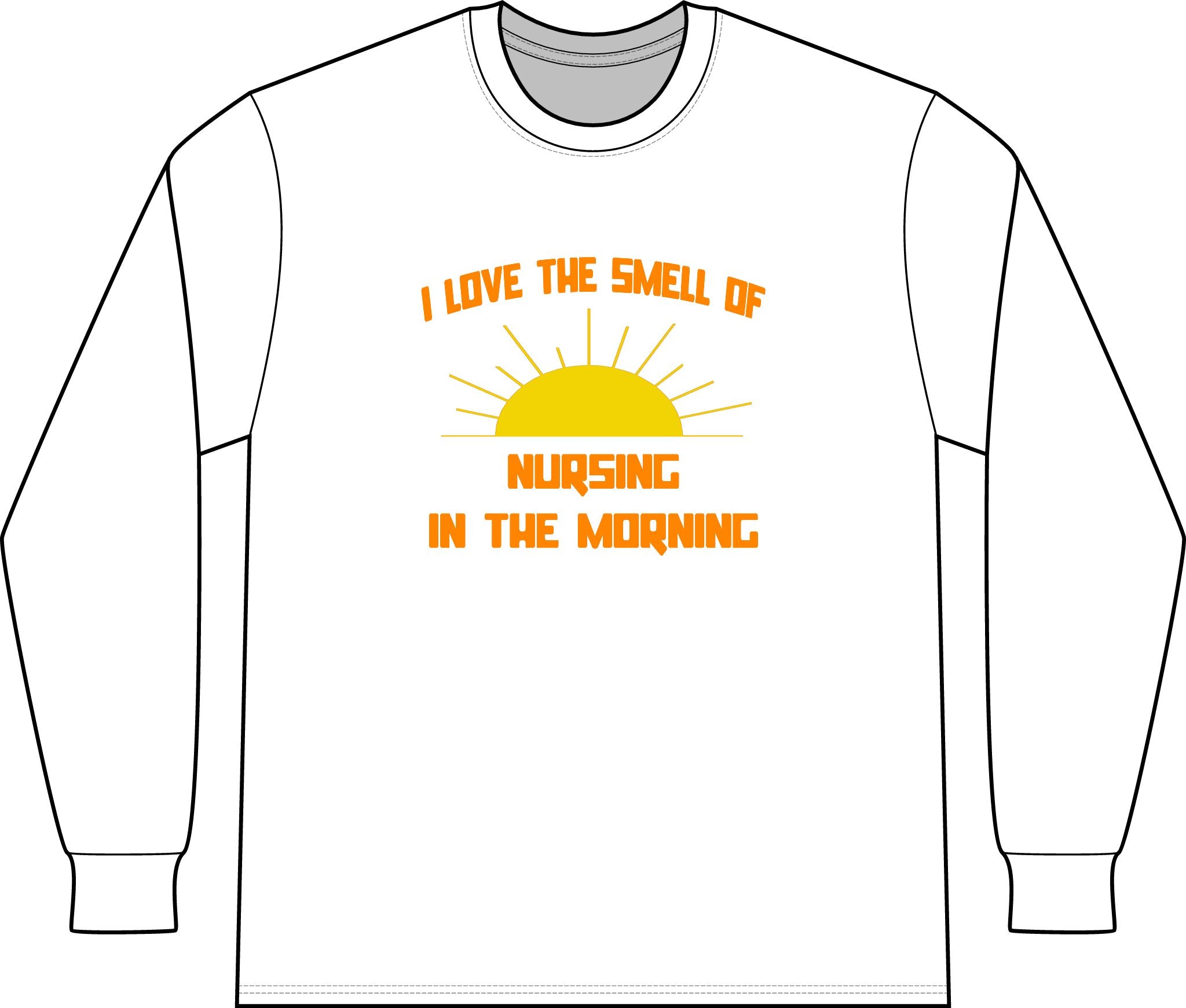 Smell of Nursing in the Morning - Unisex Long Sleeve T-Shirt
