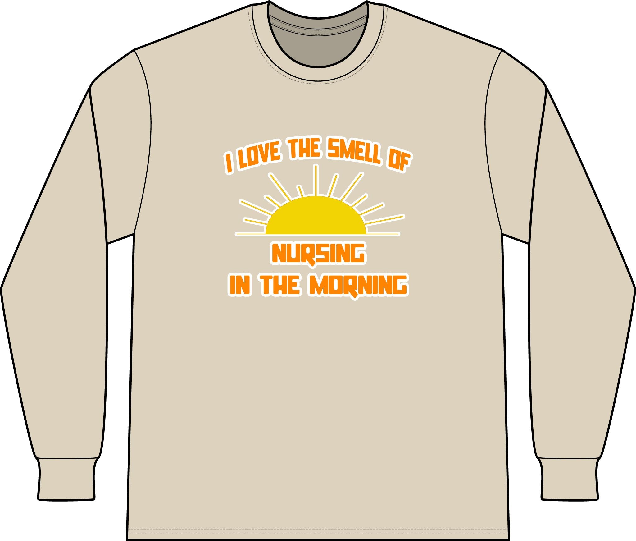 Smell of Nursing in the Morning - Unisex Long Sleeve T-Shirt