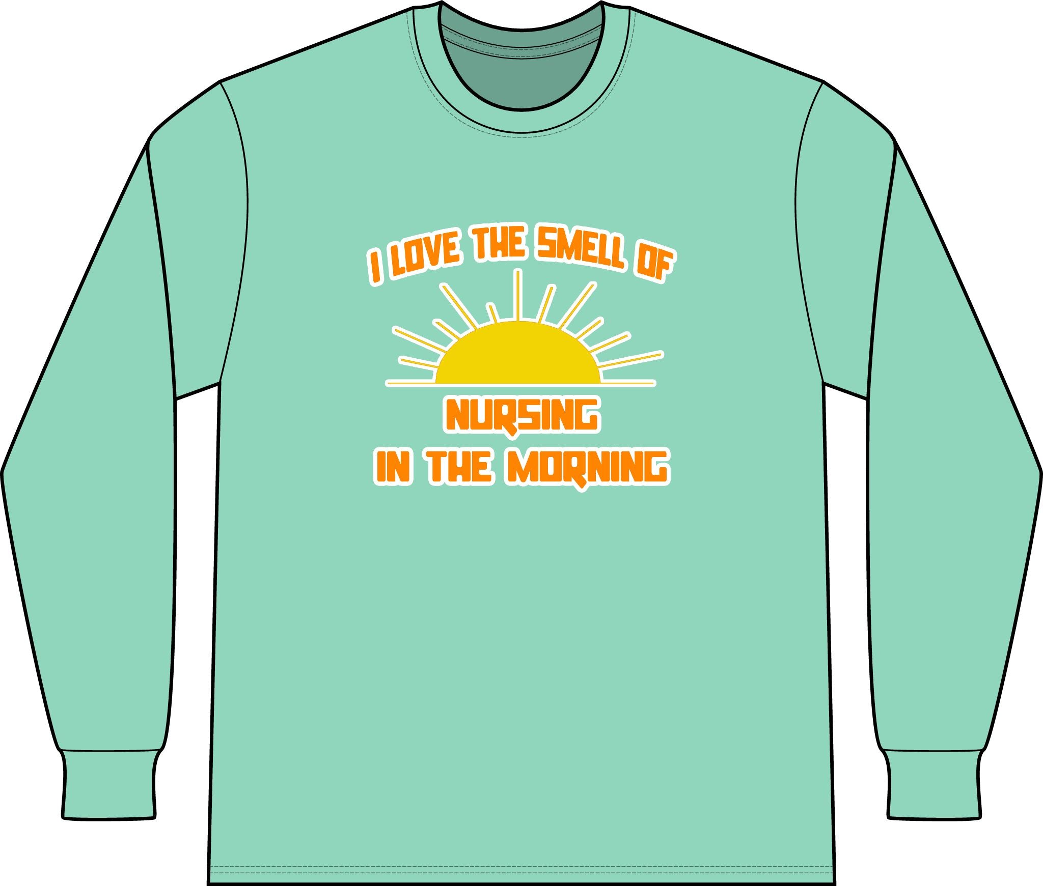 Smell of Nursing in the Morning - Unisex Long Sleeve T-Shirt