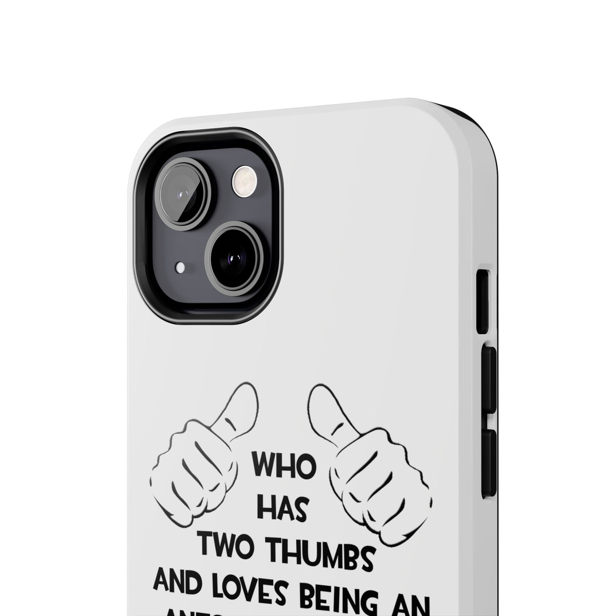 Two Thumbs .. Anesthesiologist Assistant - Tough Phone Cases