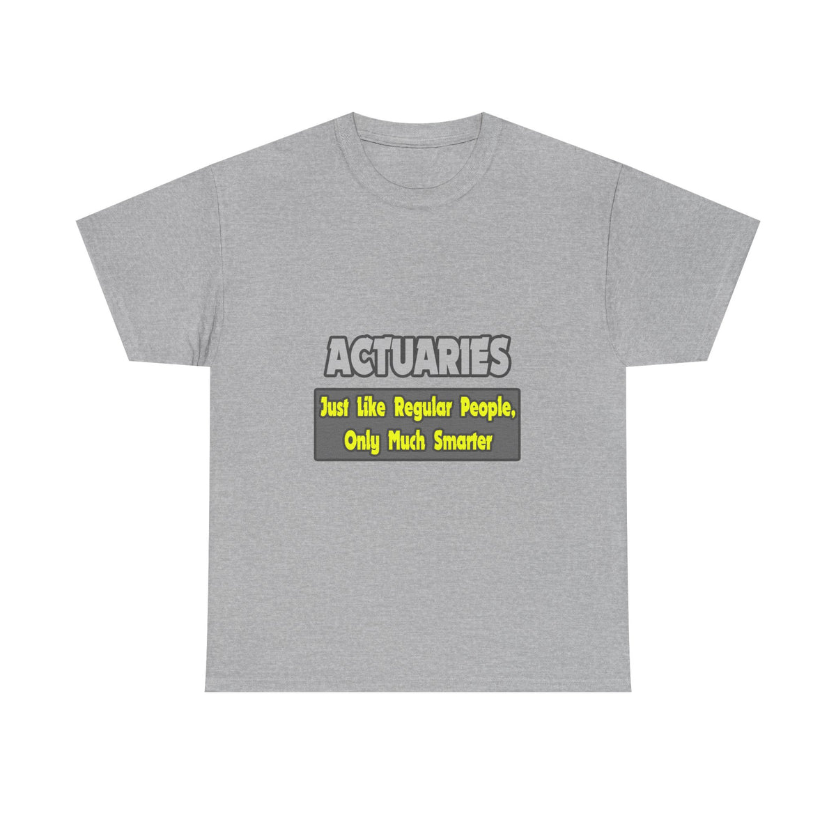 Actuaries...Smarter - Unisex Heavy Cotton Tee
