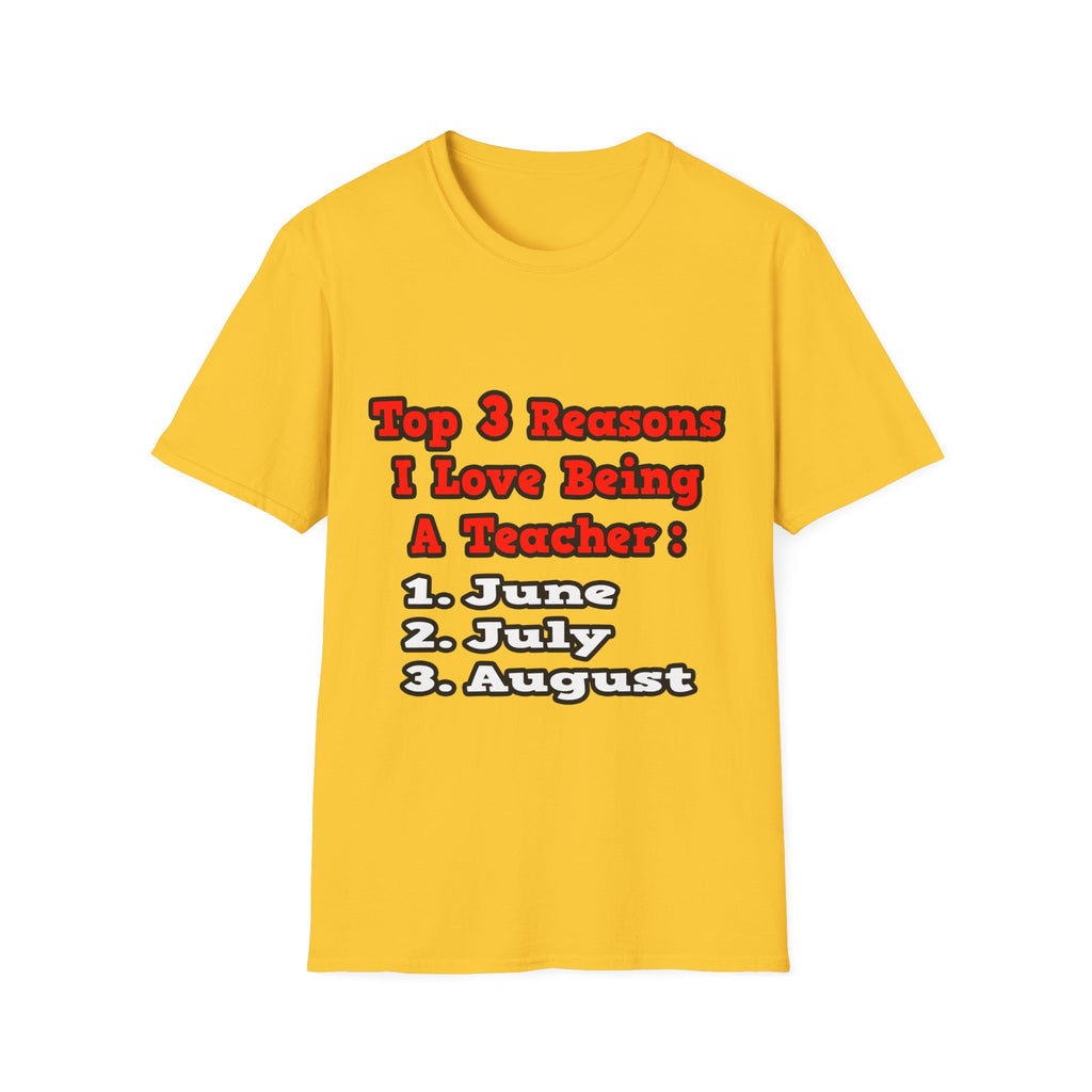 3 Reasons I Love Being a Teacher - Unisex Softstyle T-Shirt