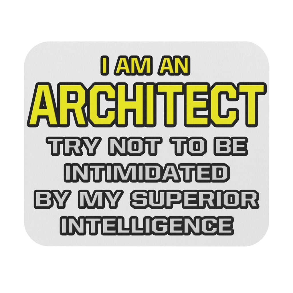 Architect...Superior Intelligence - Mouse Pad (Rectangle)