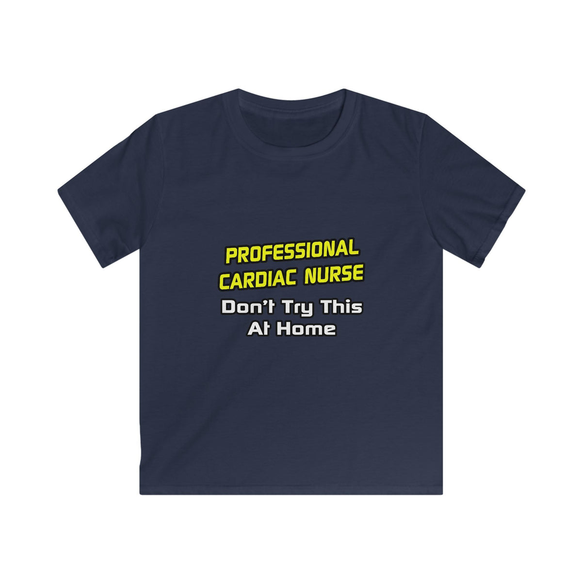 Professional Cardiac Nurse .. Joke - Kids Softstyle Tee