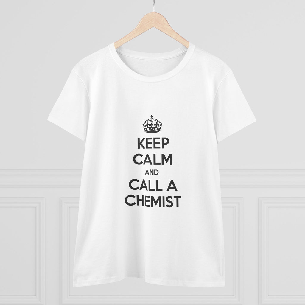 Keep Calm and Call a Chemist - Women's Midweight Cotton Tee