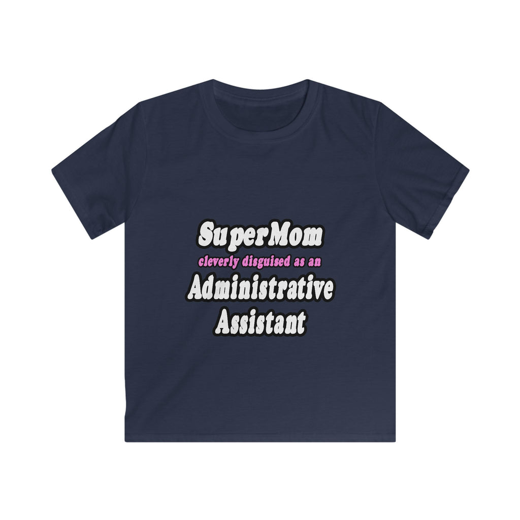 SuperMom...Administrative Assistant - Kids Softstyle Tee