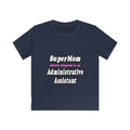 SuperMom...Administrative Assistant - Kids Softstyle Tee