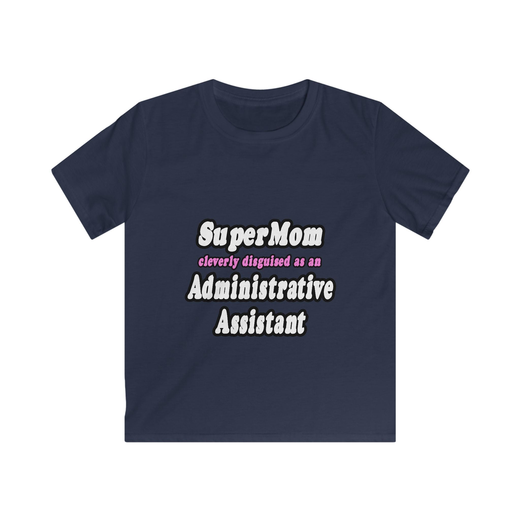 SuperMom...Administrative Assistant - Kids Softstyle Tee