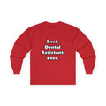 Best. Dental Assistant. Ever - Unisex Ultra Cotton Long Sleeve Tee