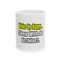 Sleep With an Architect - Ceramic Mug, (11oz, 15oz)