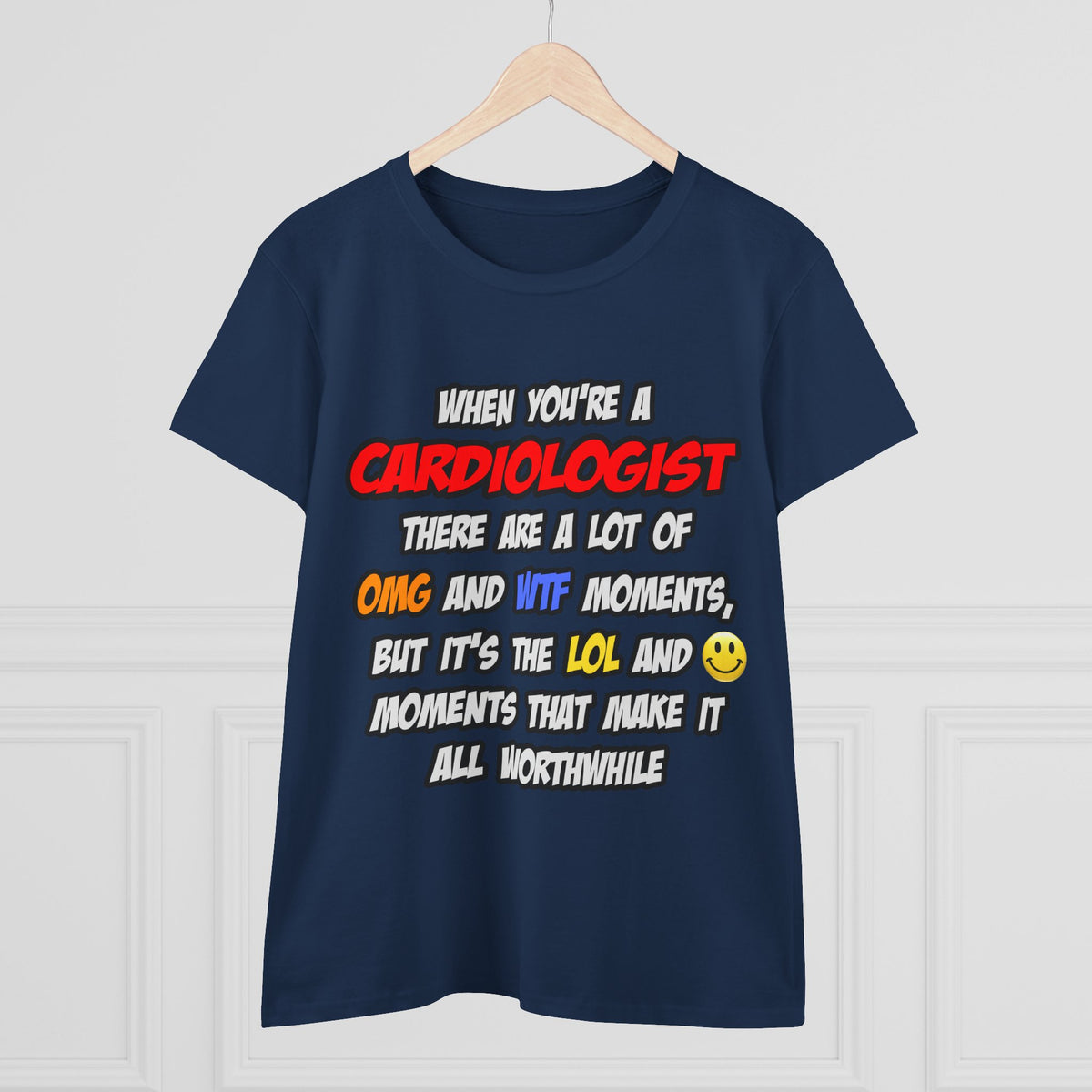 Cardiologist .. OMG WTF LOL - Women's Midweight Cotton Tee