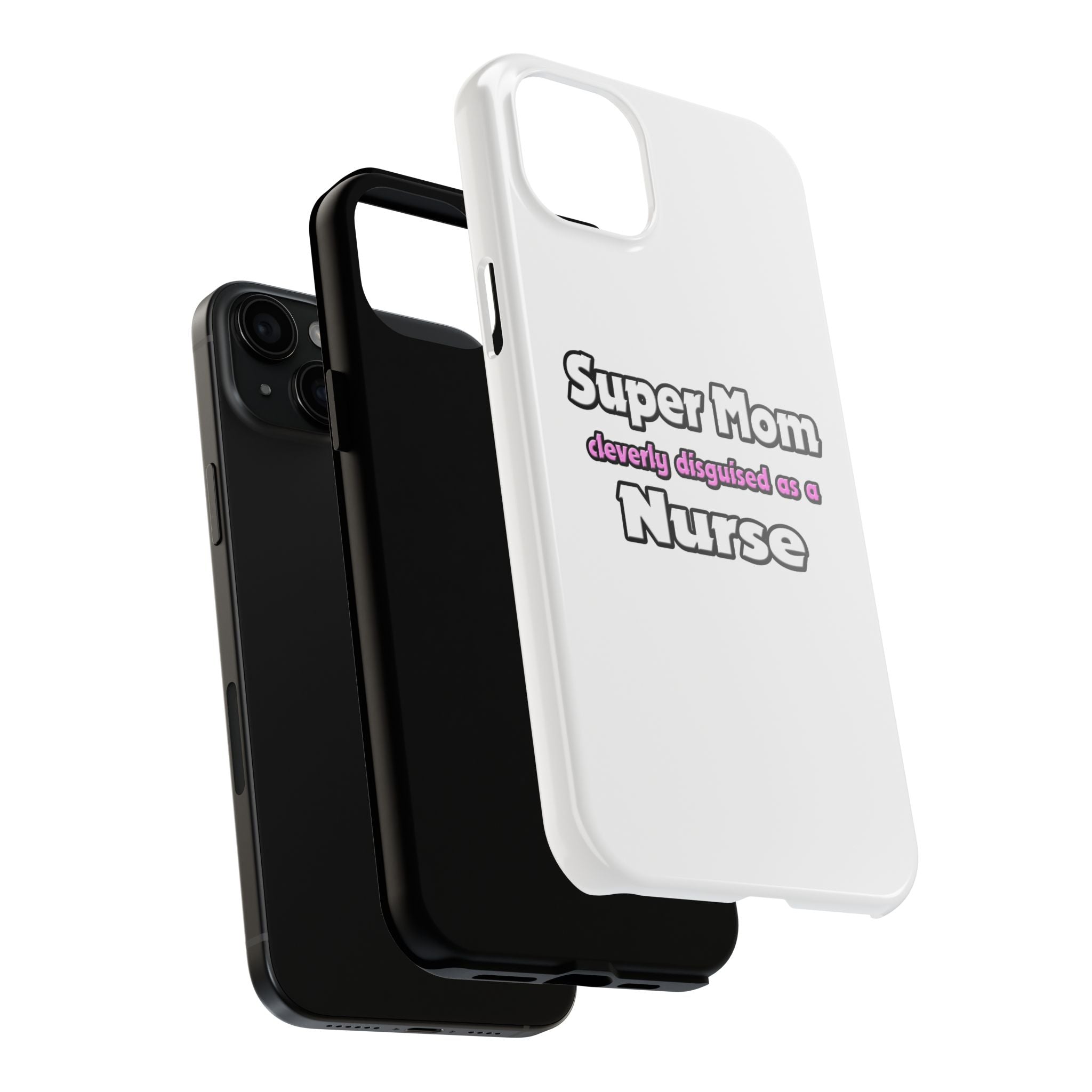 Super Mom ... Nurse - Tough Phone Cases