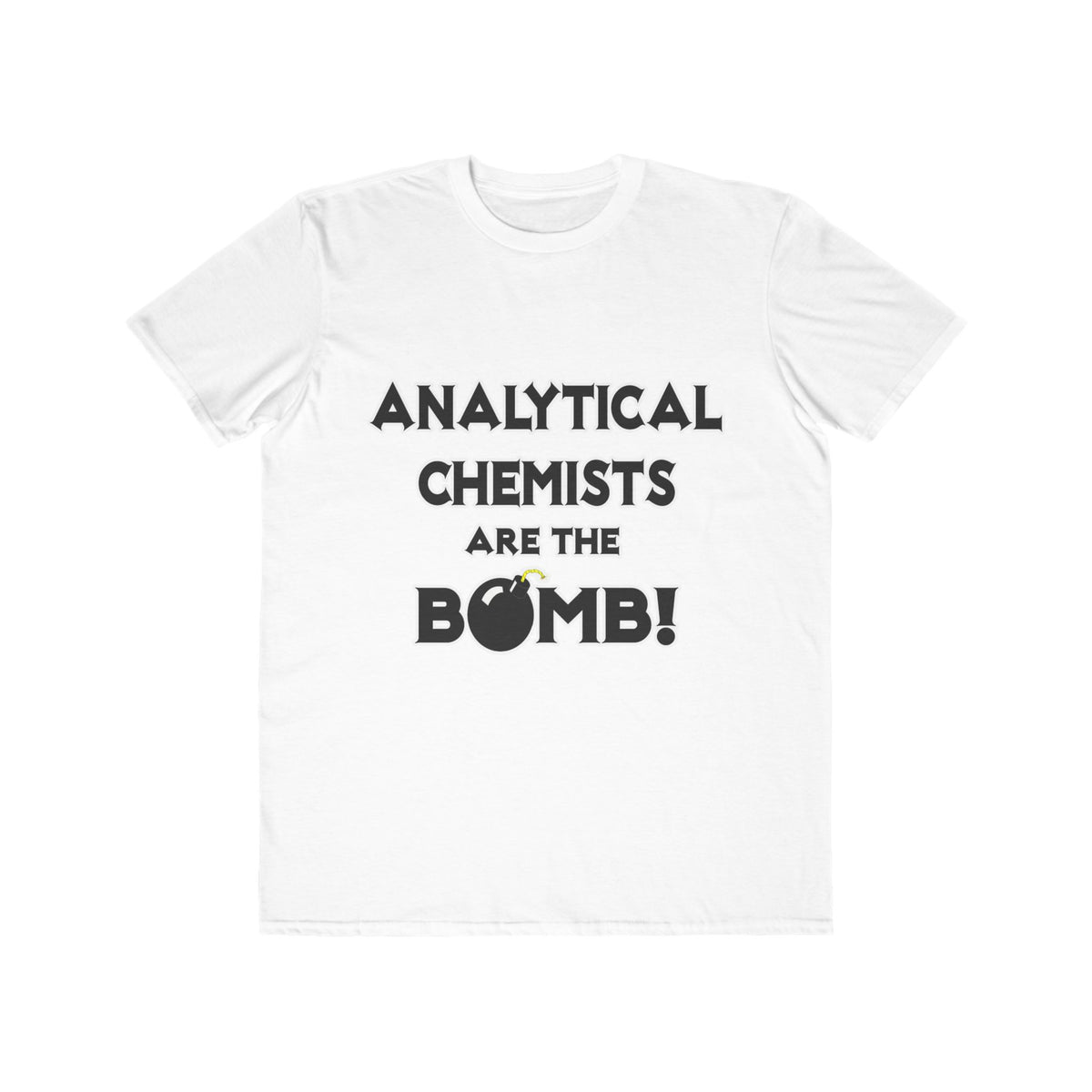 Analytical Chemists Are The Bomb! - Men's Lightweight Fashion Tee