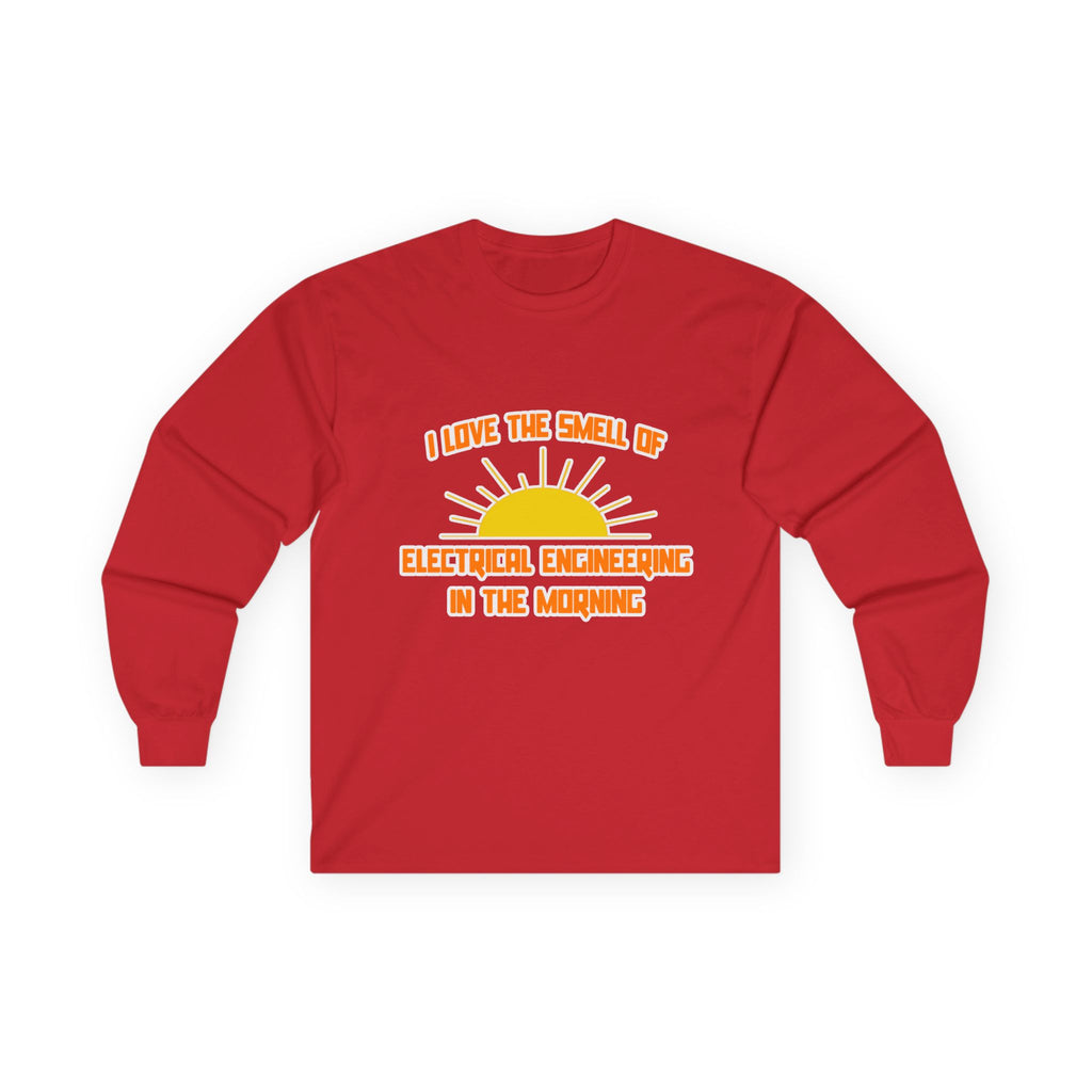 Smell of Electrical Engineering in the Morning - Unisex Ultra Cotton Long Sleeve Tee