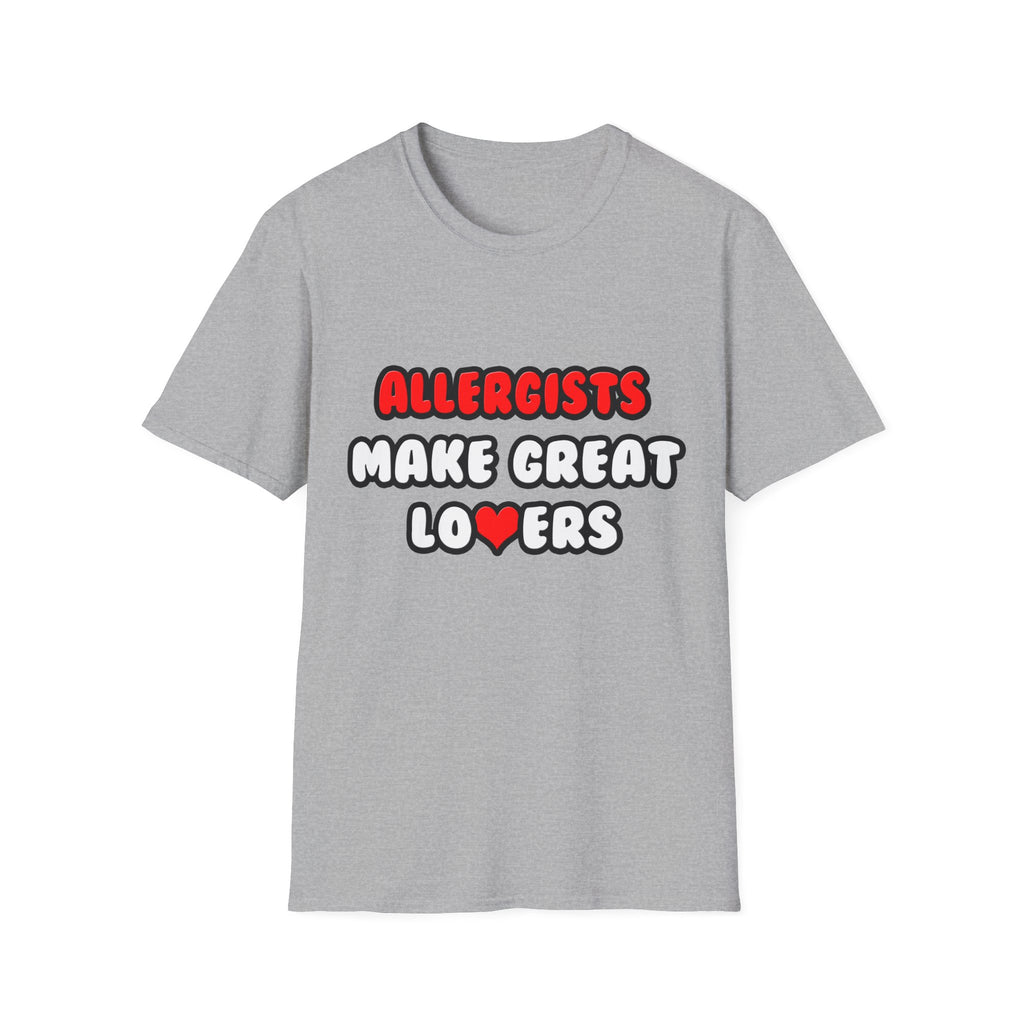Allergists Make Great Lovers - Unisex Softstyle T-Shirt
