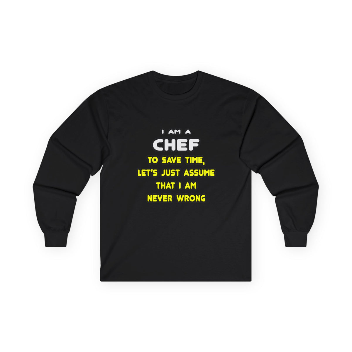 Funny Chef T Shirts and Gifts - Unisex Ultra Cotton Long Sleeve Tee