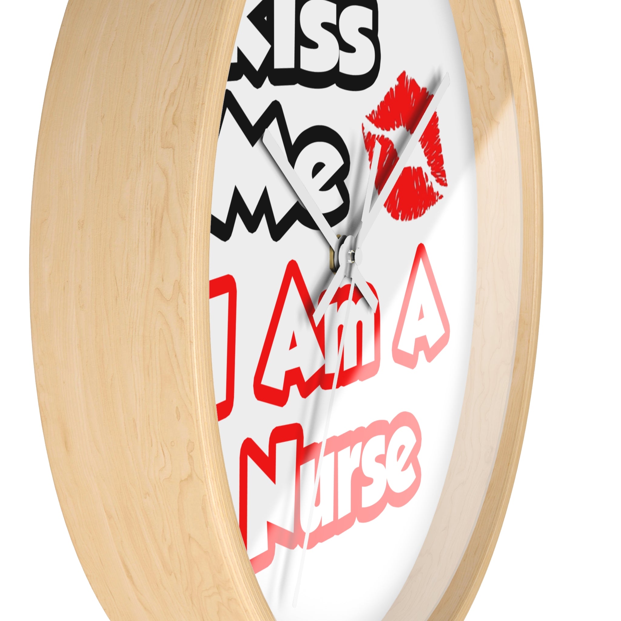 Kiss Me...I Am A Nurse - Wall Clock