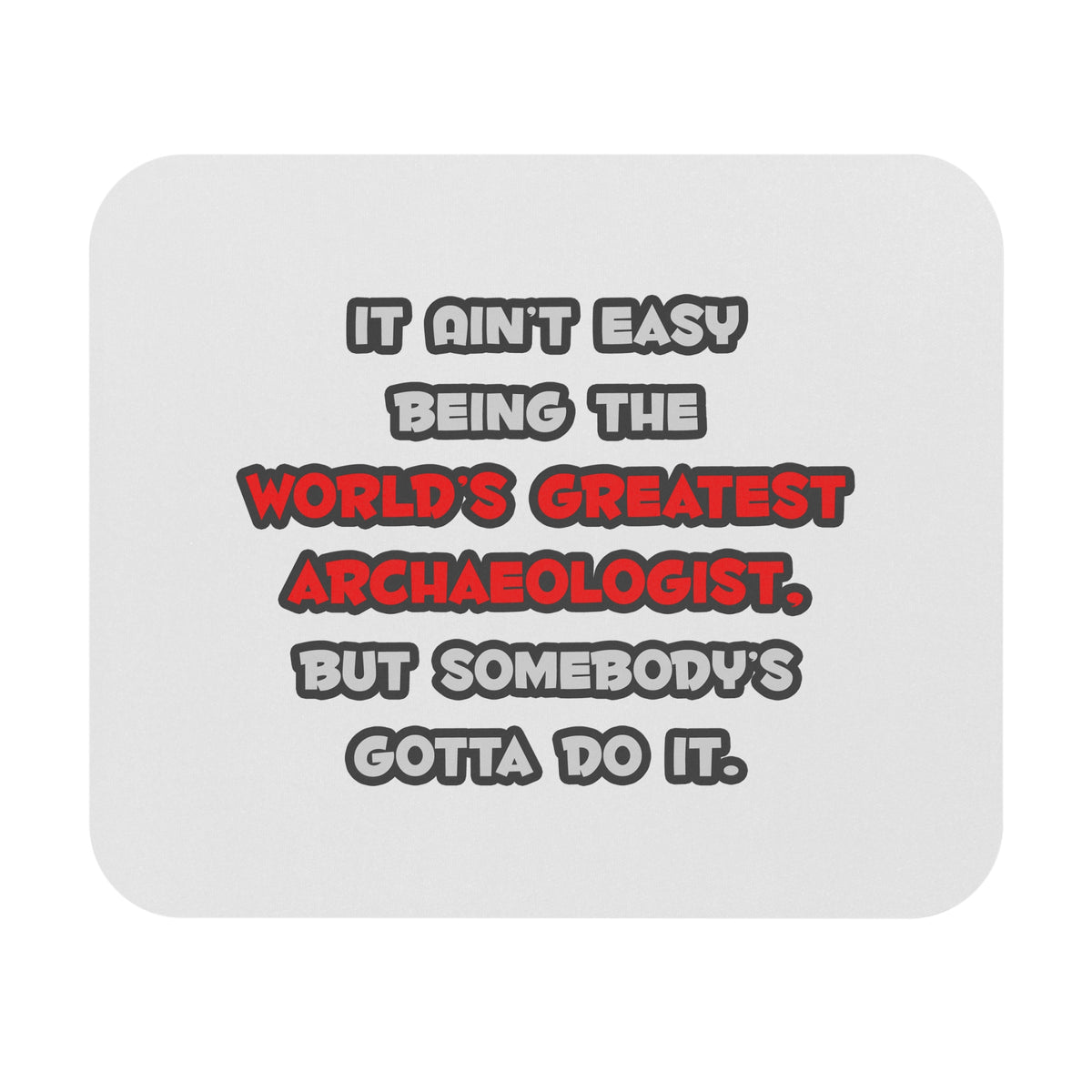 World's Greatest Archaeologist Joke - Mouse Pad (Rectangle)