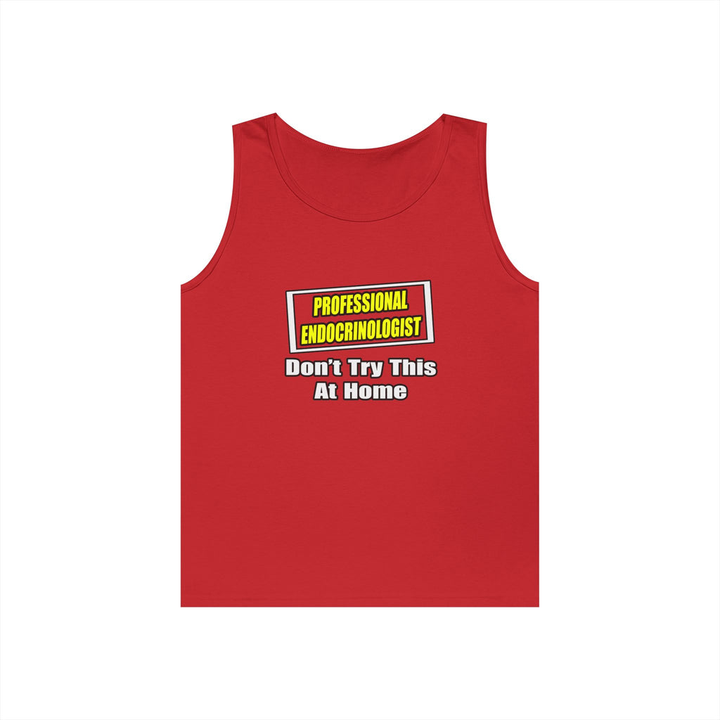 Professional Endocrinologist .. Joke - Unisex Heavy Cotton Tank Top
