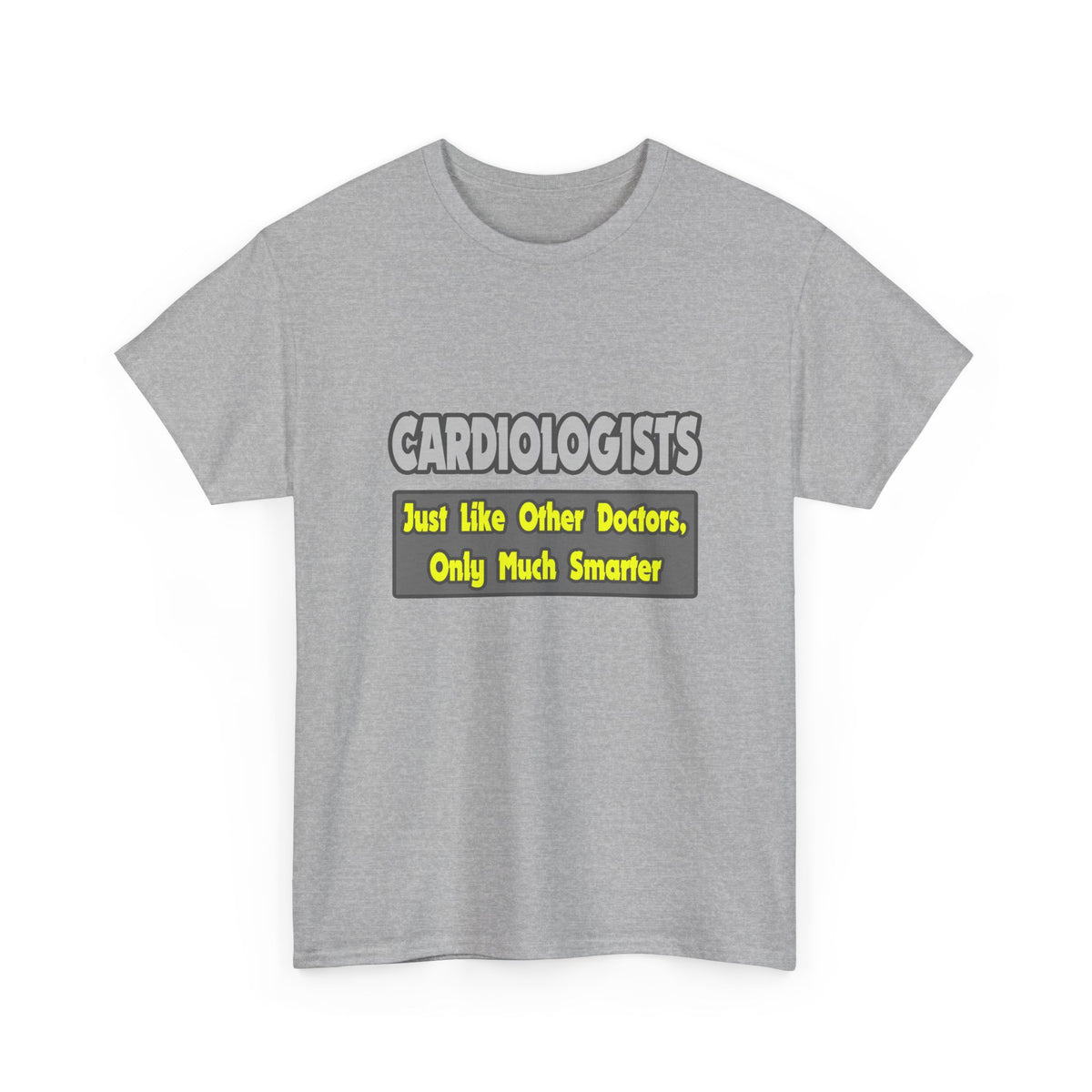 Cardiologists...Smarter - Unisex Heavy Cotton Tee