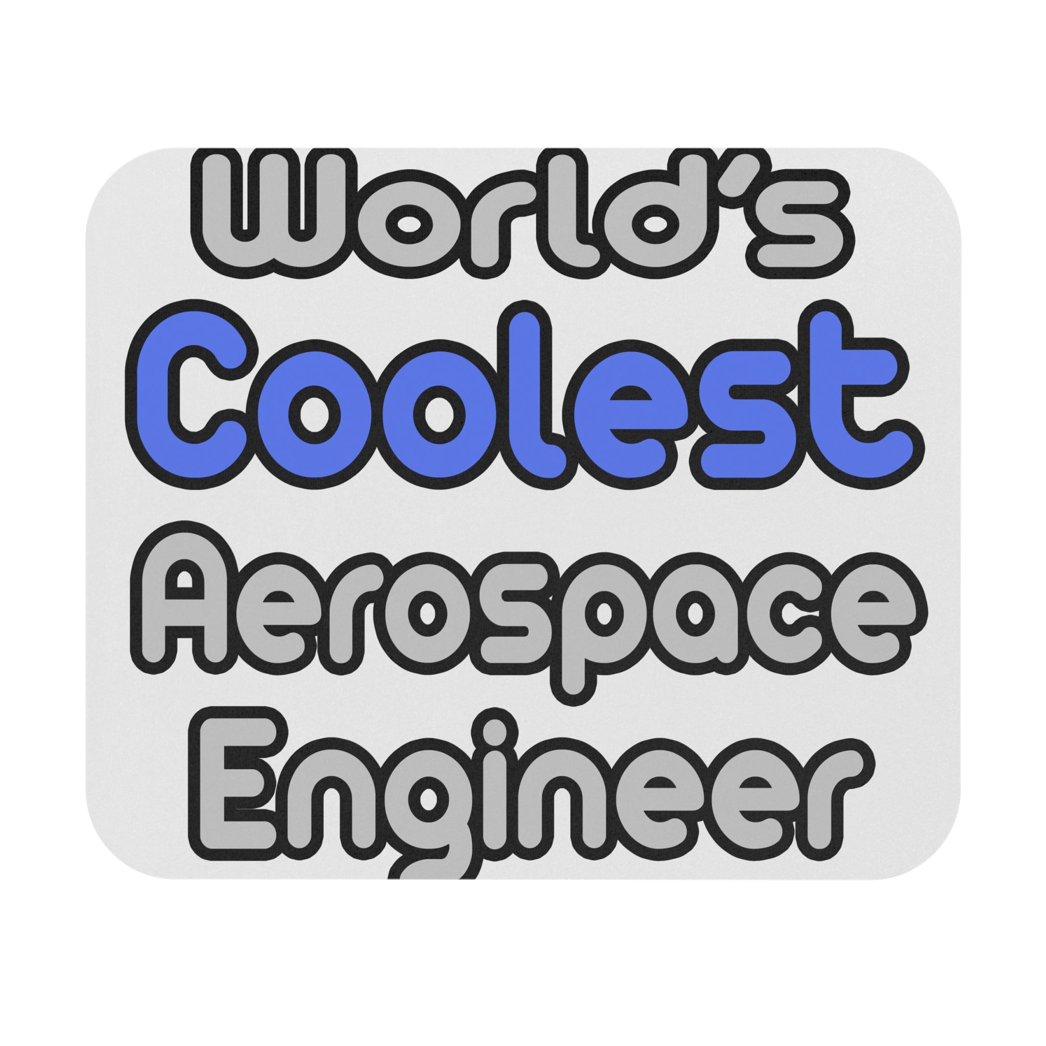 World's Coolest Aerospace Engineer - Mouse Pad (Rectangle)