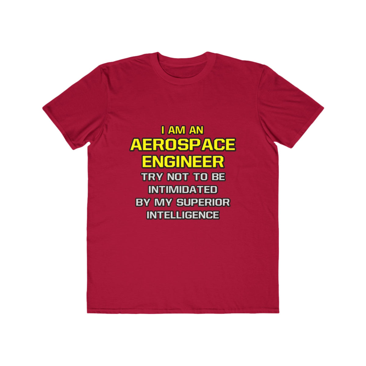 Aerospace Engineer...Superior Intelligence - Men's Lightweight Fashion Tee
