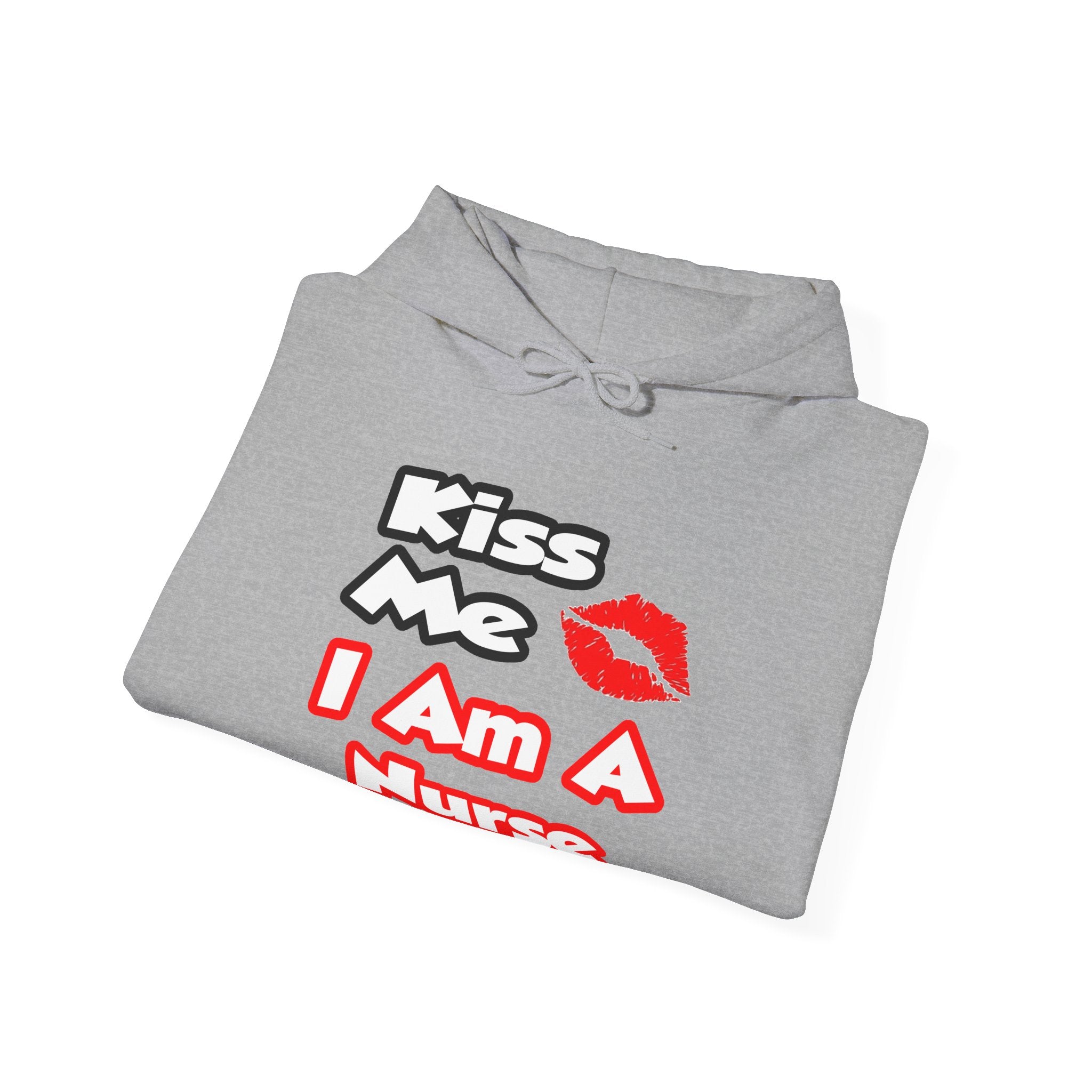 Kiss Me...I Am A Nurse - Unisex Heavy Blend™ Hooded Sweatshirt