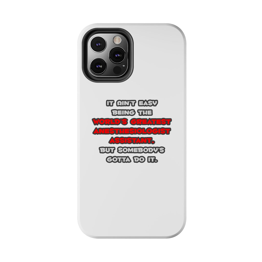 World's Greatest Anesthesiologist Asst Joke - Tough Phone Cases