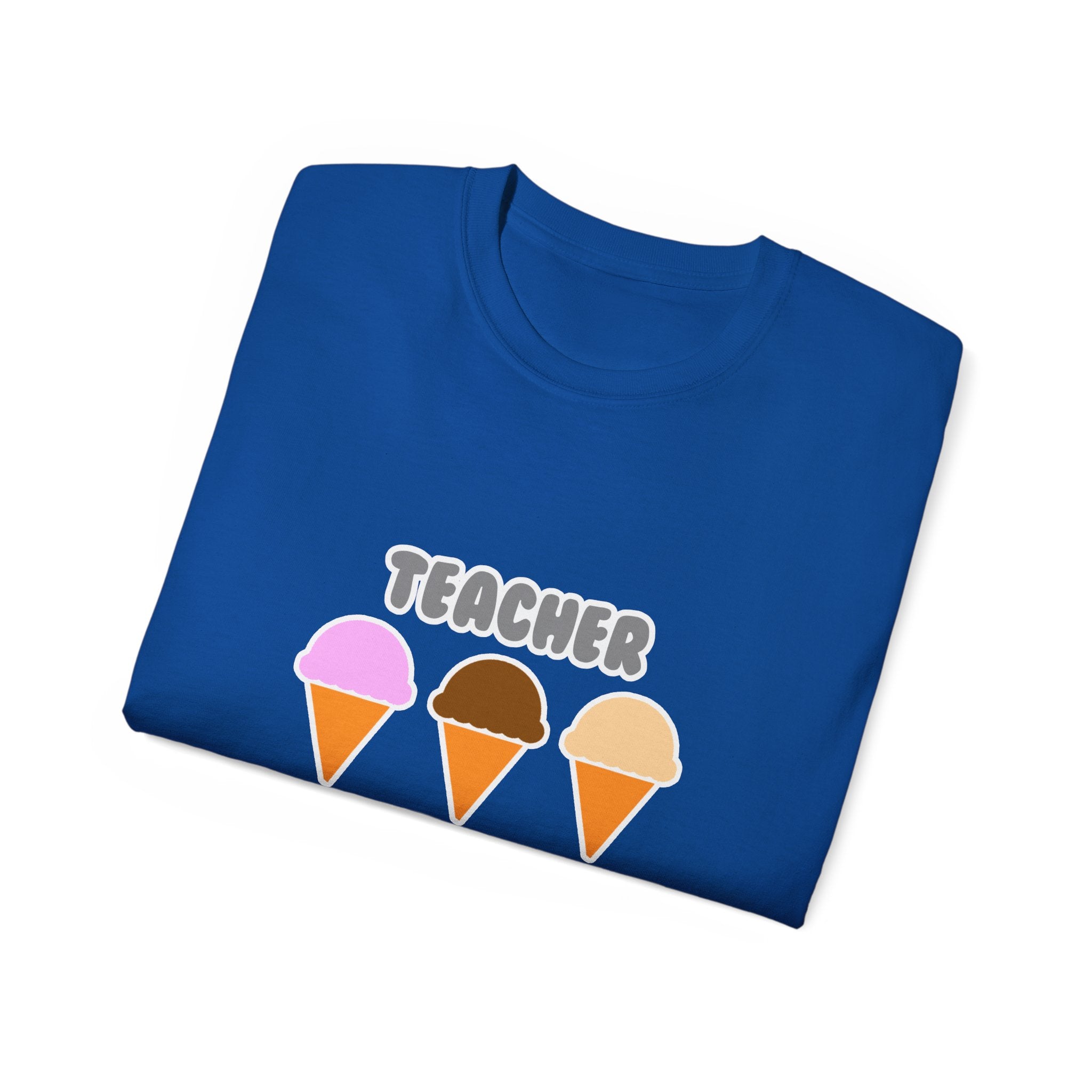 Teacher ... Will Work For Ice Cream - Unisex Ultra Cotton Tee