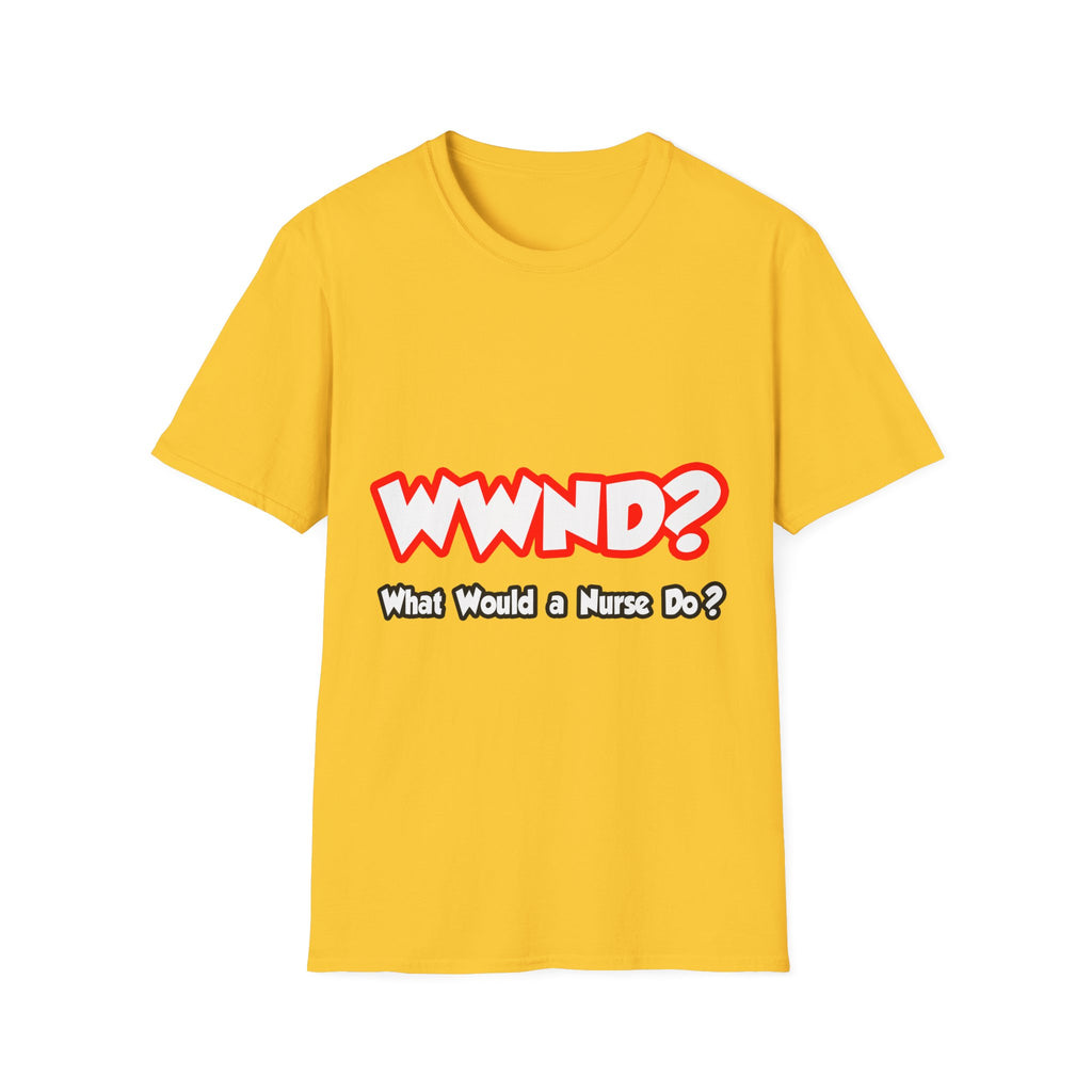WWND...What Would a Nurse Do - Unisex Softstyle T-Shirt