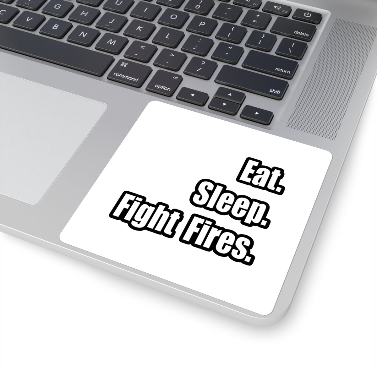 Eat. Sleep. Fight Fires. - Square Stickers