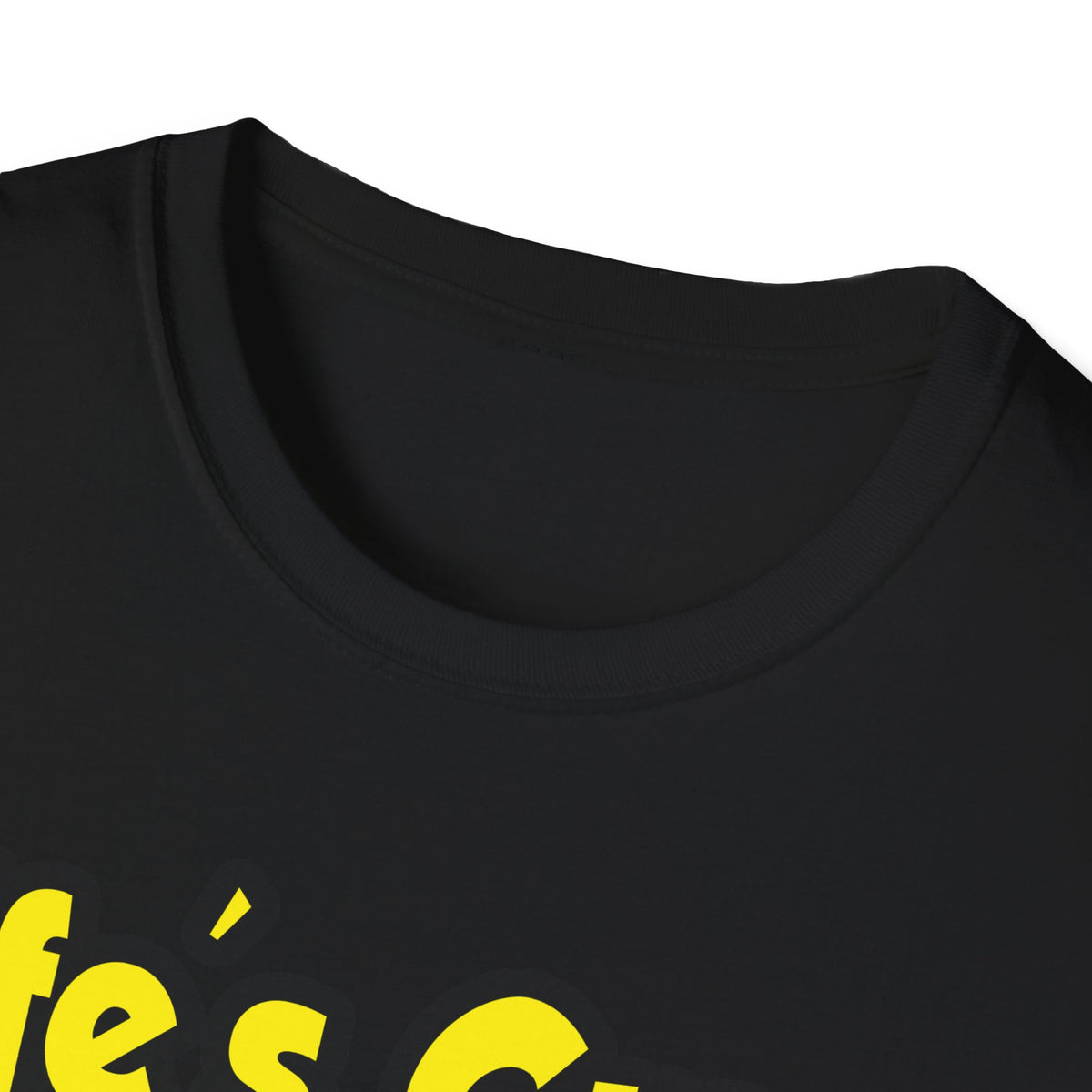 Life's Great When You're a Dental Hygienist - Unisex Softstyle T-Shirt